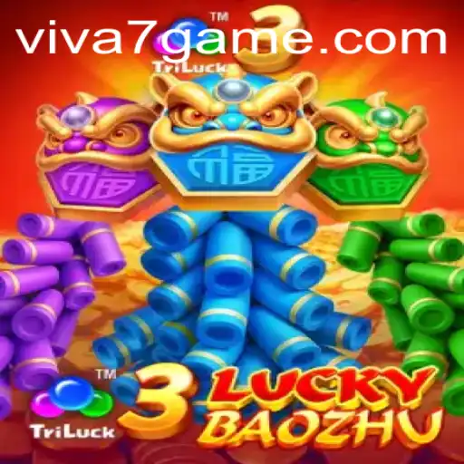 Discover the Exciting World of 3LuckyBaozhu on VIVA7.games