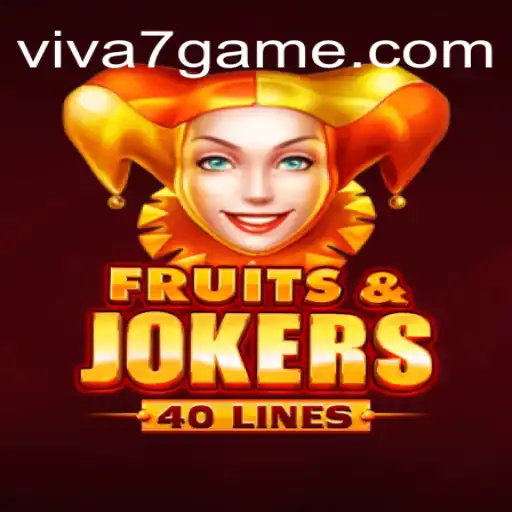 Explore the Exciting World of FruitsAndJokers40 at VIVA7.games