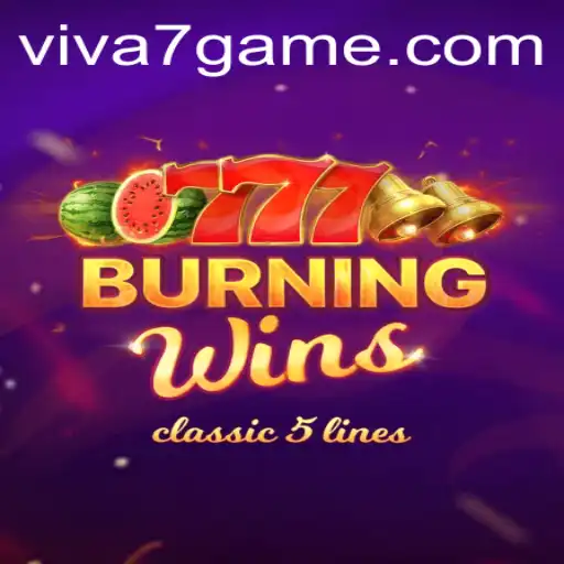 Exploring the Thrills of BurningWins at VIVA7.games