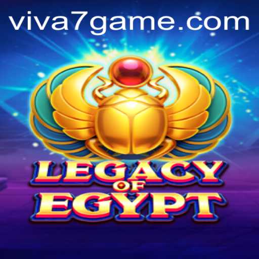 Exploring the Wonders of Legacy Of Egypt: Experience the Thrills of VIVA7.games